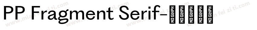 PP Fragment Serif字体转换